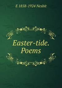 Easter-tide. Poems