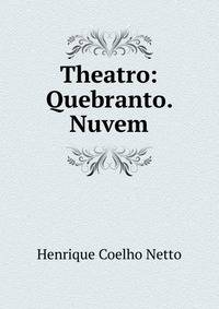 Theatro: Quebranto. Nuvem