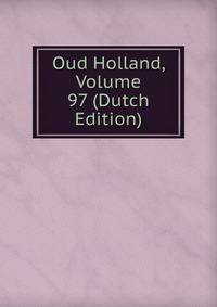 Oud Holland, Volume 97 (Dutch Edition)
