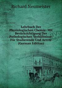 Lehrbuch Der Physiologischen Chemie: Mit Berucksichtigung Der Pathologischen Verhaltnisse; Fur Studierende Und Aerzte (German Edition)