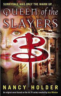 Queen of the Slayers (Buffy the Vampire Slayer)