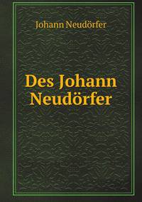 Des Johann Neudorfer