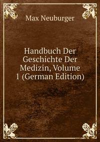 Handbuch Der Geschichte Der Medizin, Volume 1 (German Edition)