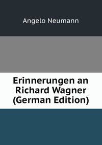 Erinnerungen an Richard Wagner (German Edition)
