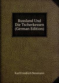 Russland Und Die Tscherkessen (German Edition)