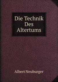 Die Technik Des Altertums