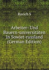 Arbeiter- Und Bauern-universitaten In Sowjet-russland (German Edition)