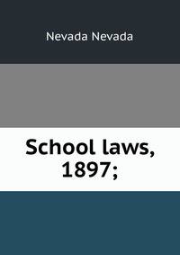School laws, 1897;