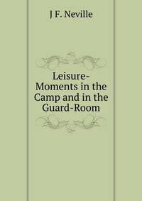 Leisure-Moments in the Camp and in the Guard-Room