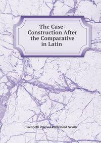 The Case-Construction After the Comparative in Latin .