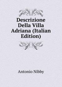 Descrizione Della Villa Adriana (Italian Edition)