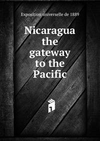 Nicaragua the gateway to the Pacific