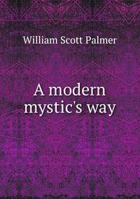A modern mystic's way
