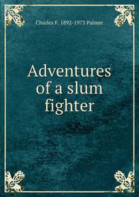 Adventures of a slum fighter
