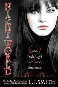 Night World #4-6: Dark Angel; The Chosen; Soulmate