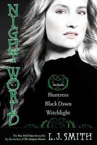 Night World #7-9: Huntress; Black Dawn; Witchlight