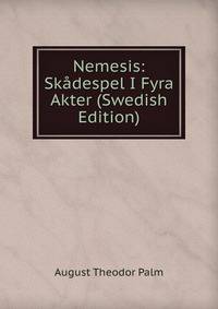 Nemesis: Skadespel I Fyra Akter (Swedish Edition)