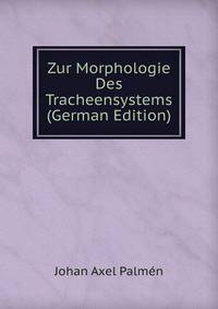 Zur Morphologie Des Tracheensystems (German Edition)