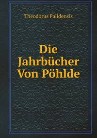 Die Jahrbucher Von Pohlde