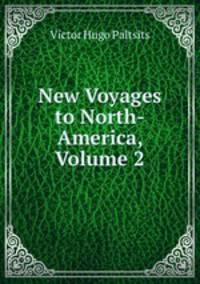 New Voyages to North-America, Volume 2