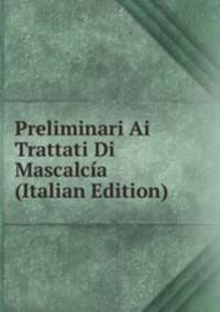 Preliminari Ai Trattati Di Mascalcia (Italian Edition)
