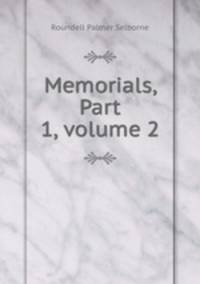 Memorials, Part 1, volume 2