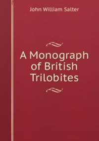 A Monograph of British Trilobites