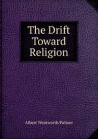 The Drift Toward Religion