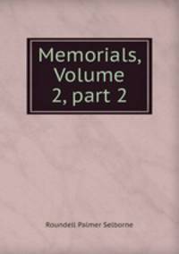 Memorials, Volume 2, part 2