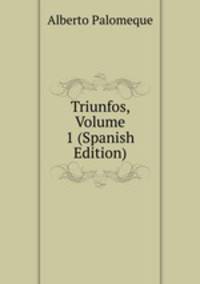 Triunfos, Volume 1 (Spanish Edition)