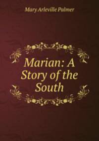 Marian: A Story of the South