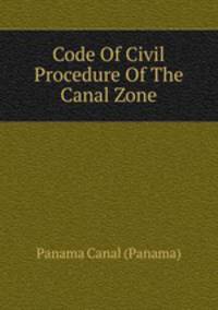 Code Of Civil Procedure Of The Canal Zone
