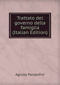 Trattato del governo della famiglia (Italian Edition)