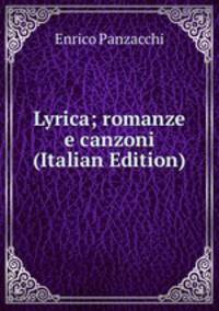 Lyrica; romanze e canzoni (Italian Edition)