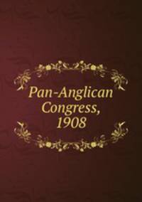 Pan-Anglican Congress, 1908