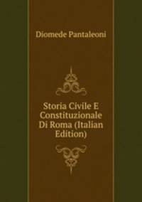 Storia Civile E Constituzionale Di Roma (Italian Edition)