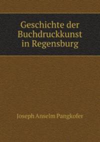 Geschichte der Buchdruckkunst in Regensburg