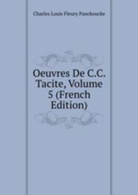 Oeuvres De C.C. Tacite, Volume 5 (French Edition)