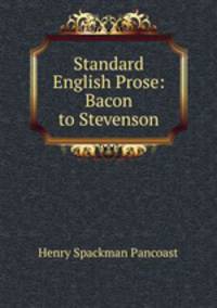 Standard English Prose: Bacon to Stevenson
