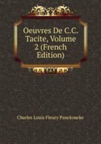 Oeuvres De C.C. Tacite, Volume 2 (French Edition)