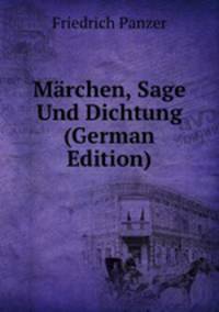 Marchen, Sage Und Dichtung (German Edition)