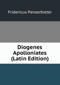 Diogenes Apolloniates (Latin Edition)