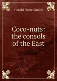 Coco-nuts: the consols of the East