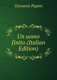 Un uomo finito (Italian Edition)