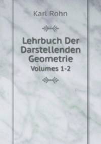 Lehrbuch Der Darstellenden Geometrie. Volumes 1-2