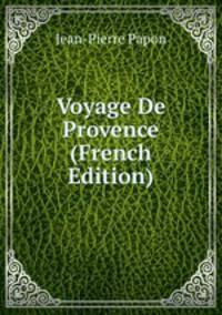 Voyage De Provence (French Edition)