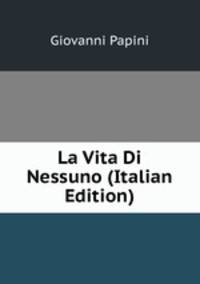 La Vita Di Nessuno (Italian Edition)
