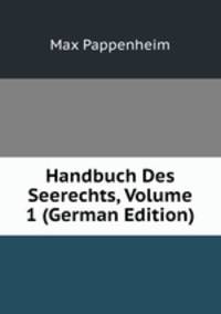 Handbuch Des Seerechts, Volume 1 (German Edition)