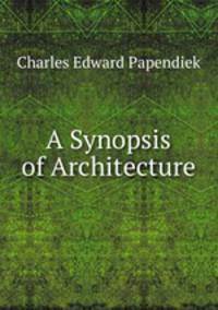 A Synopsis of Architecture