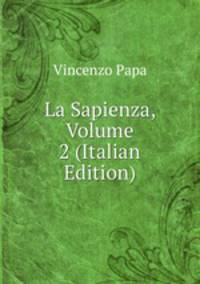 La Sapienza, Volume 2 (Italian Edition)